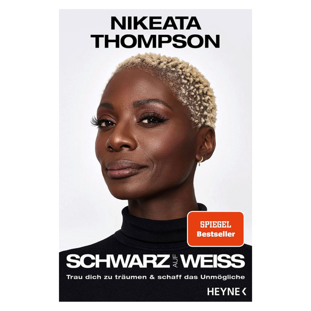 Nikeata Thompson - SCHWARZ AUF WEISS - Trau dich zu träumen und schaff das Unmögliche - SIGNED COPY